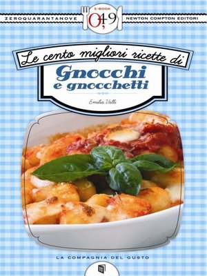 cover image of Le cento migliori ricette di gnocchi e gnocchetti